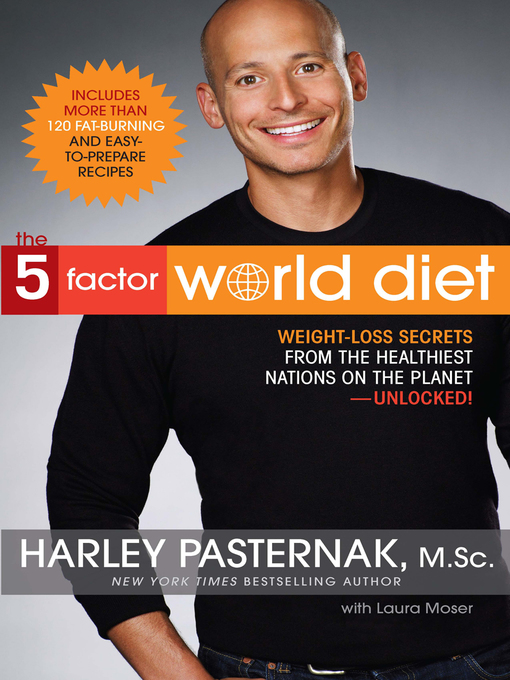 Détails du titre pour The 5-Factor World Diet par Harley Pasternak - Disponible